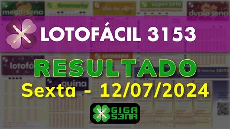 resultado lotofácil 3153 giga sena